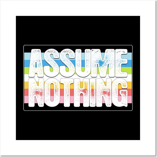 Assume Nothing Queer Pride Flag Wall Art by wheedesign